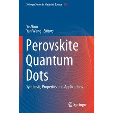 (영문도서) Perovskite Quantum Dots: Synthesis Properties and Applications Paperback, Springer