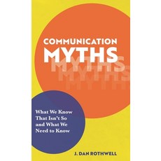 (英文圖書)Communication Myths: What We Know That Isn't So and What We Need to Know 精裝版, Bloomsbury Academic, 英文