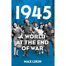 (영문도서)1945: A World at the End of War Paperback, History Press, English, 9781803999159