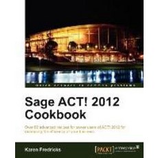 Sage ACT! 2012 Cookbook, Packt Publishing