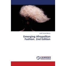 (영문도서)Emerging Afropolitan Fashion. 2nd Edition Paperback, LAP Lambert Academic Publis..., English, 9786208487584
