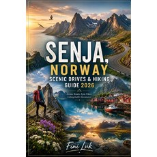 (영문도서)Senja Norway Scenic Drives & Hiking Guide 2026 Paperback, Independently Published, English, 9798198301412