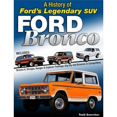 Ford Bronco: A History of Ford's Legendary 4x4 Hardcover, Cartech
