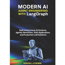 (英文圖書)Modern AI Agent Engineering with LangGraph: Build Autonomous AI Systems Agentic... 平裝版, Independently Published, 英文