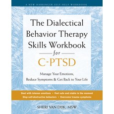 (영문도서) The Dialectical Behavior Therapy Skills Workbook for C-Ptsd: Heal from Complex Post-Traumatic... Paperback, New Harbinger Publications, English, 9781648483103