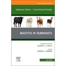 (영문도서)Mastitis in Ruminants An Issue of Veterinary Clinics of North America: Food Ani... Hardcover, Elsevier, English, 9780443343698