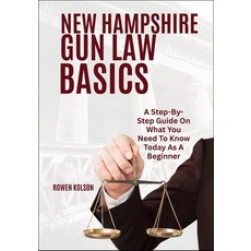 (영문도서)New Hampshire Gun Law Basics: A Step-By-Step Guide On What You Need To Know Toda... Paperback, Independently Published, English, 9798289214904