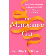 (영문도서)The Menopause Gut: Balance Your Microbiome to Reclaim Your Health in Midlife and... Hardcover, Avery Publishing Group, English, 9780593855195