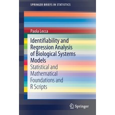(영문도서) Identifiability and Regression Analysis of Biological Systems Models: Statistical and Mathema... Paperback, Springer, English, 9783030412548