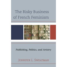 (英文圖書)Risky Business of French Feminism: Publishing Politics and Artistry 精裝版, Lexington Books, 英文