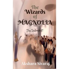 (영문도서) The Wizards of Magnolia: Fun Unlimited Paperback, Notion Press, English, 9798891860087