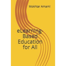 (영문도서) eLearning-Based Education for All Paperback, Independently Published, English, 9798530016035