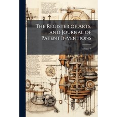 (영문도서)The Register of Arts and Journal of Patent Inventions; Volume 6 Paperback, Nabu Press, English, 9781145911536