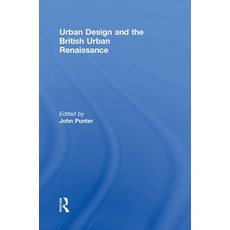 (영문도서) Urban Design and the British Urban Renaissance Hardcover, Routledge, English, 9780415443043