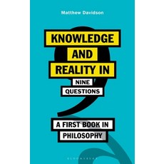 Knowledge and Reality in Nine Questions: A First Book in Philosophy Hardcover, Bloomsbury Academic