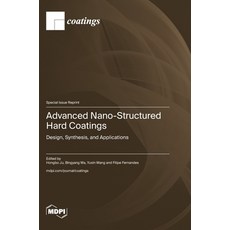 (英文圖書)Advanced Nano-Structured Hard Coatings: Design Synthesis and Applications 精裝版, Mdpi AG, 英文