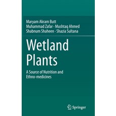 Wetland Plants: A Source of Nutrition and Ethno-Medicines Hardcover, Springer, English, 9783030692575