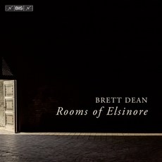 [CD] Brett Dean 브레트 딘: 엘시노어의 방들 (Brett Dean: Rooms Of Elsinore)