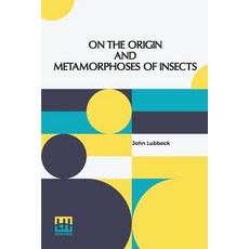 (영문도서) On The Origin And Metamorphoses Of Insects Paperback, Lector House, English, 9789356143685