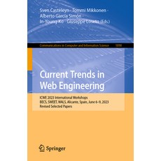 (영문도서) Current Trends in Web Engineering: Icwe 2023 International Workshops: Becs Sweet Wals Alic... Paperback, Springer, English, 9783031503849