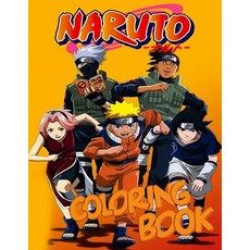 Naruto Coloring book: : An Awesome Coloring Book For Relaxation And Stress Relief With A Bunch Of Il... Paperback, Independently Published, English, 9798741979457