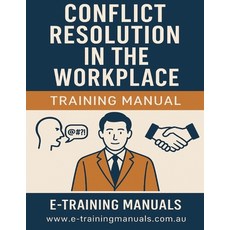 (영문도서)Conflict Resolution in the Workplace Training Manual Paperback, Independently Published, English, 9798285708988