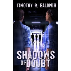 Shadows of Doubt Paperback, Timothy R. Baldwin