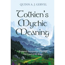 (英文圖書)Tolkien's Mythic Meaning: Personal Encounters Through the Lord of the Rings 精裝版, Pickwick Publications, 英文