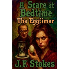 (英文圖書)A Scare at Bedtime: The Eggtimer 平裝版, J.F. Publishing, 英文