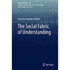 (영문도서)The Social Fabric of Understanding Hardcover, Springer, English, 9783031926846