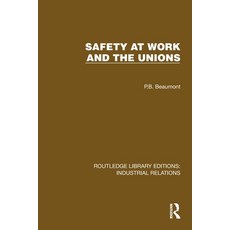 (영문도서)Safety at Work and the Unions Paperback, Routledge, English, 9781032845562