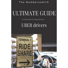 (영문도서) Ultimate Guide to Maximizing Tax Deductions for Uber drivers Paperback, Independently Published, English, 9798872411925