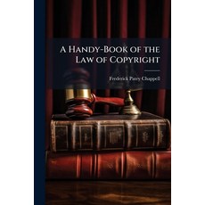 (영문도서)A Handy-Book of the Law of Copyright Paperback, Hutson Street Press, English, 9781023813556