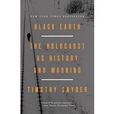 (영문도서) Black Earth: The Holocaust as History and Warning Paperback, Crown Publishing Group (NY), English, 9781101903476