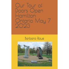 (영문도서) Our Tour of Doors Open Hamilton Ontario May 7 2023 Paperback, Independently Published, English, 9798877449343