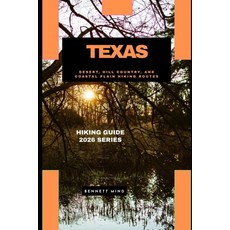 (영문도서)Texas: Desert Hill Country and Coastal Plain Hiking Routes Paperback, Independently Published, English, 9798243215244