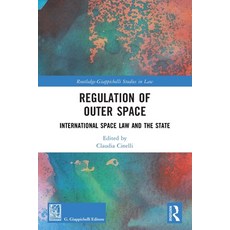 (영문도서)Regulation of Outer Space: International Space Law and the State Paperback, Routledge, English, 9781032844329 Routledge, English, 9781032844329