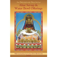 The Preliminary Practice of Altar Set-up & Water Bowl Offerings Paperback, Fpmt, Incorporated, English, 9780972902847