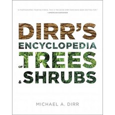 Dirr's Encyclopedia of Trees and Shrubs, Timber Pr