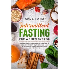 Intermittent fasting for women over 50: The simplified guide to improve your health lose weight re... Paperback, Independently Published