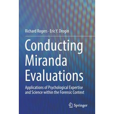(영문도서) Conducting Miranda Evaluations: Applications of Psychological Expertise and Science Within th... Paperback, Springer, English, 9783030135133