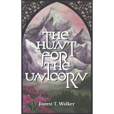 (영문도서) The Hunt For The Unicorn Paperback, Independently Published, English, 9798399959429