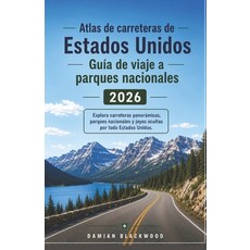 (영문도서)Atlas de carreteras de Estados Unidos Guía de viaje a parques nacionales 2026: E... Paperback, Independently Published, English, 9798197125743