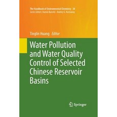 (영문도서) Water Pollution and Water Quality Control of Selected Chinese Reservoir Basins Paperback, Springer, English, 9783319365541