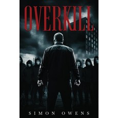 (영문도서)Overkill Paperback, Simon Owens, English, 9781970749335