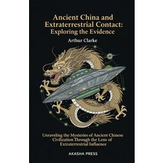 (英文圖書)Ancient China and Extraterrestrial Contact: Exploring the Evidence: Unraveling t... 平裝版, Independently Published, 英文