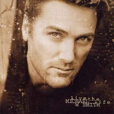(CD) Michael W. Smith - Live The Life, (CD) Michael W. Smith - Live T