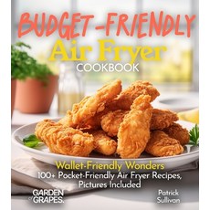 (英文圖書)Budget-Friendly Air Fryer Cookbook: Wallet-Friendly Wonders - 100+ Pocket-Friend... 平裝版, Garden of Grapes, 英文
