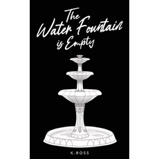 (영문도서) The Water Fountain is Empty Paperback, Ace of Swords Publishing, English, 9781990496851