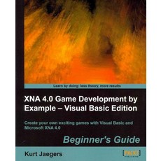 Xna 4.0 Game Development by Example:Beginner`s Guide - Visual Basic Edition, Packt Publishing